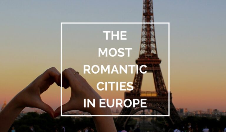 The 12 most romantic cities in Europe