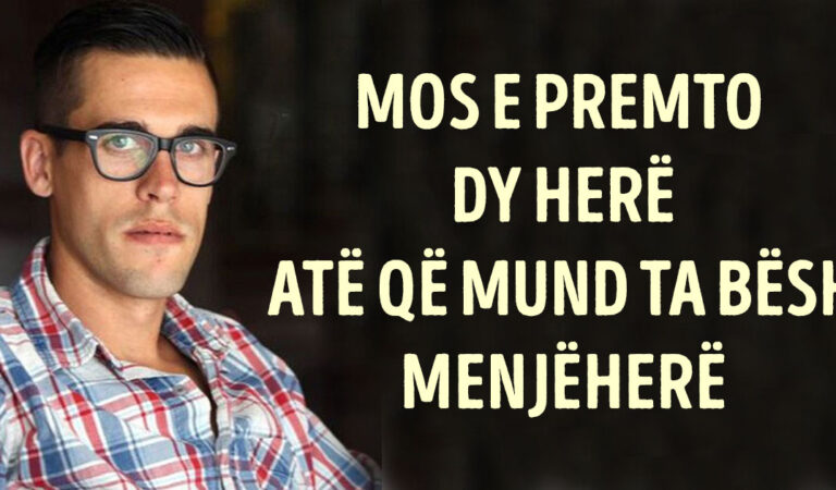 MOS E PREMTO DY HERË ATË QË MUND TË BËSH MENJËHERË