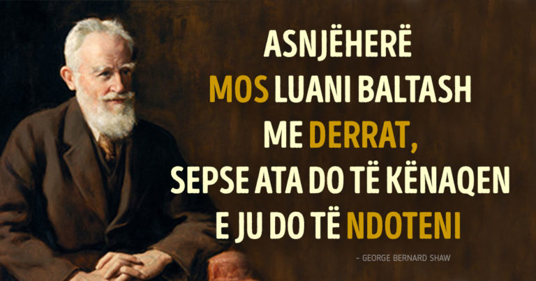 “KUR NJË BUDALLA PO BËN DIÇKA PËR TË CILËN KA TURP, AI GJITHMONË DEKLARON SE ËSHTË…”