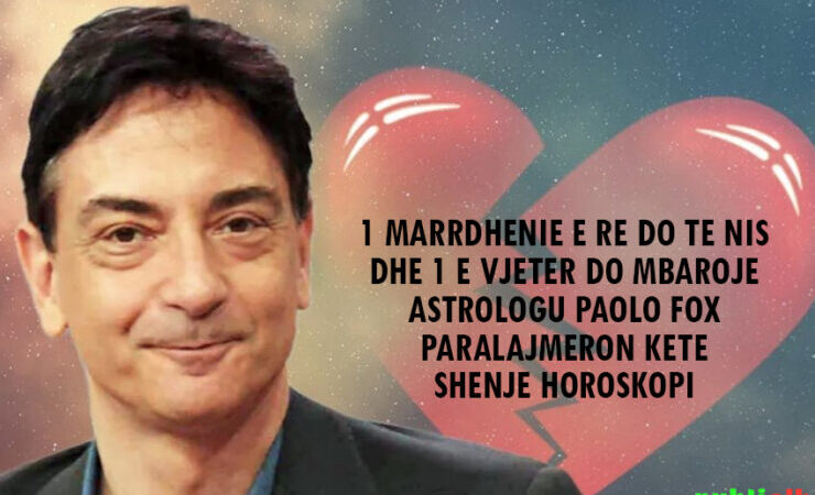 1 marrdhenie e re do te nis dhe 1 e vjeter do mbaroje/ Astrologu Paolo Fox paralajmeron kete shenje horoskopi