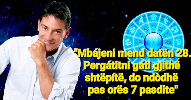 “Mbájeni mend datën 28 shtator’ pergátitni gjithë shtëpítë, do ndòdhë pas orës 7 pasdite’ Paolo Fox paralajmeron për një EKLIPSIM FATIT”